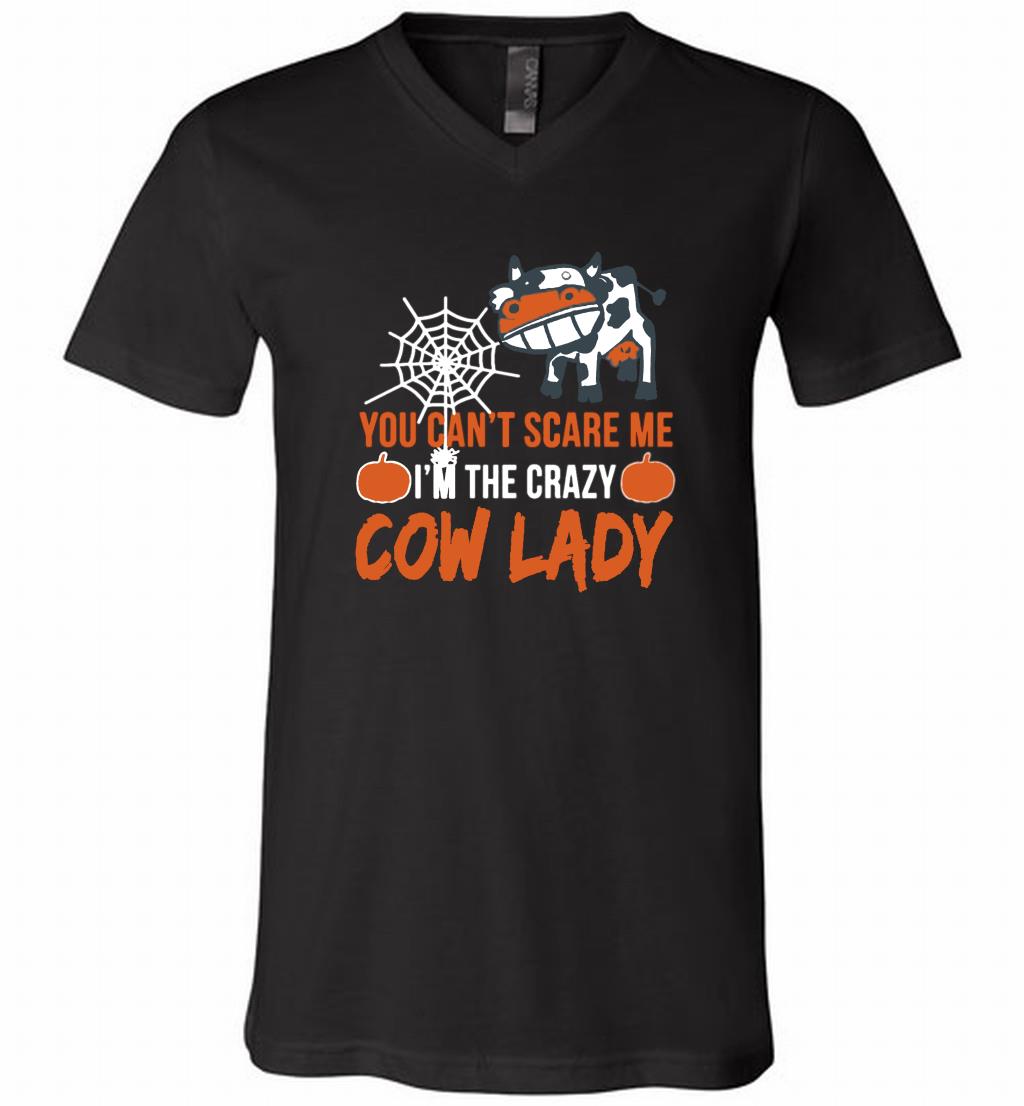 You Cant Scare Me Im The Crazy Cow Lady T Shirt