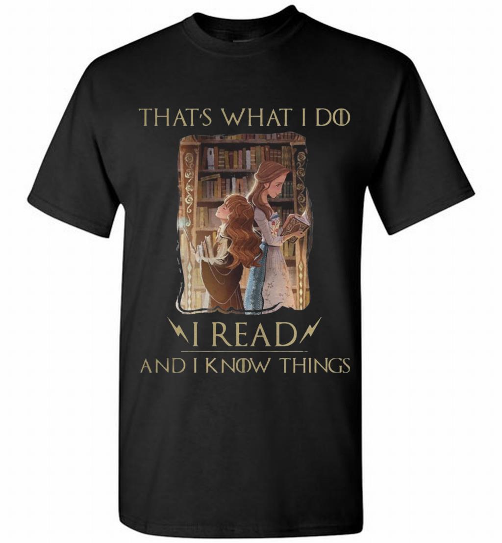 Hermione Granger And Belle Thats What I Do I Read And I Know Things Shirt