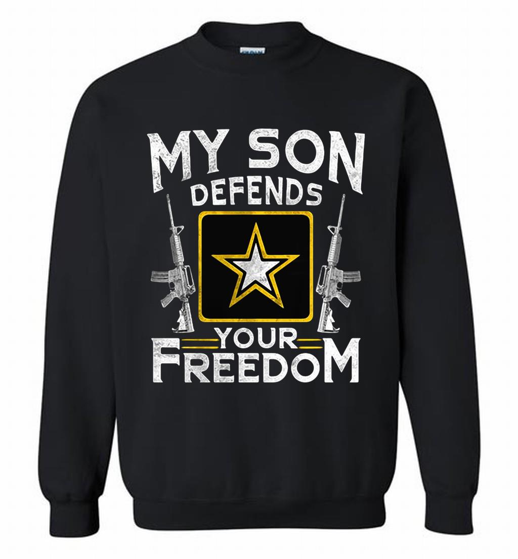Us Army And Guns My Son Defends Your Freedom Crewneck 