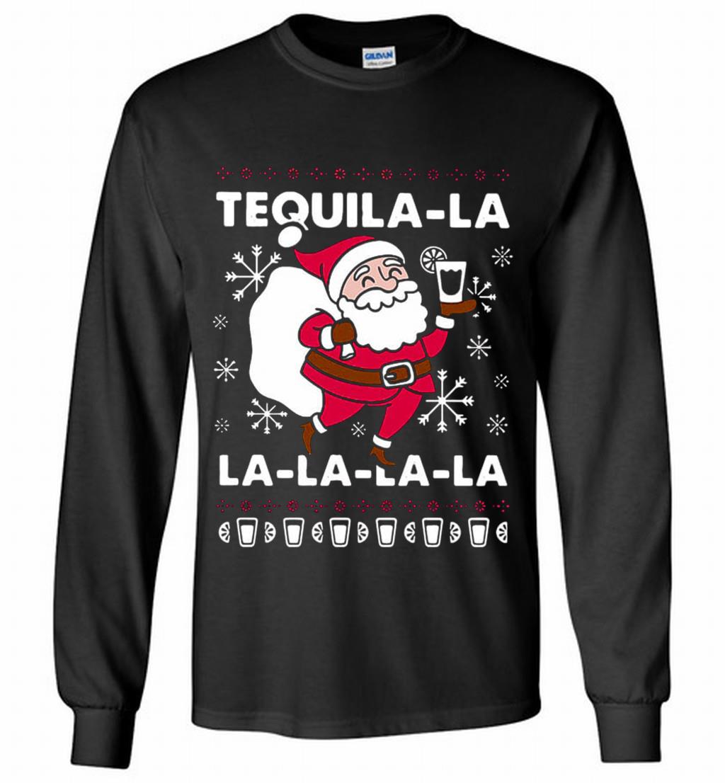 Christmas Santa Claus Tequila La La La La La Long T Shirt