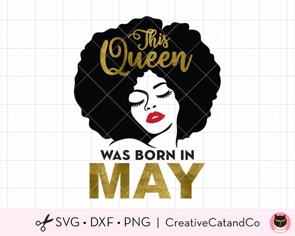Afro Queen Was Born in May Birthday SVG | CreativeCatandCo