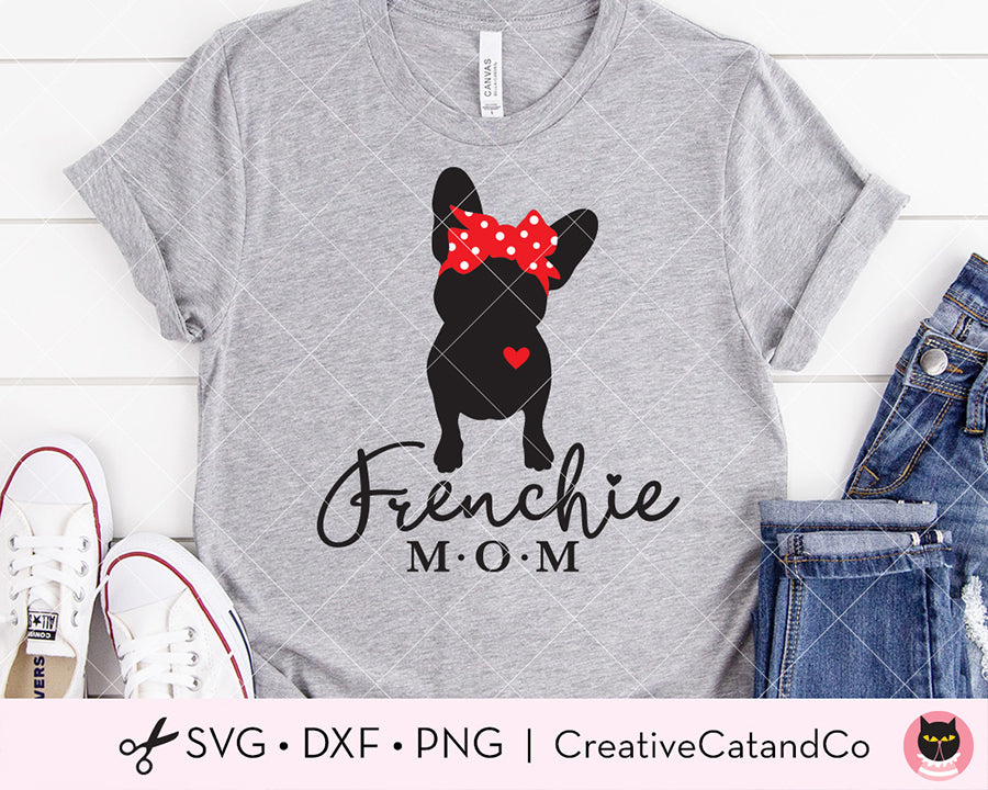 Frenchie Mom French Bulldog Lover SVG Cut Files | CreativeCatandCo