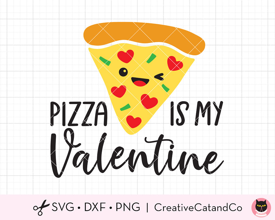 Download Pizza Is My Valentine Svg Cut Files For Cricut Creativecatandco