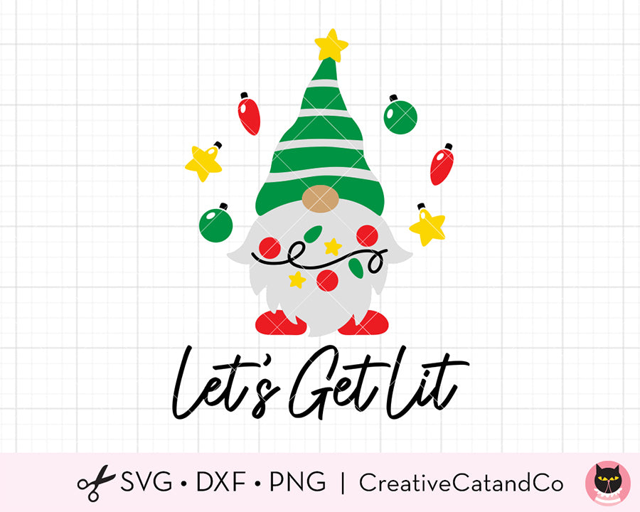 Download Christmas Gnome Let S Get Lit Svg Cut Files Creativecatandco