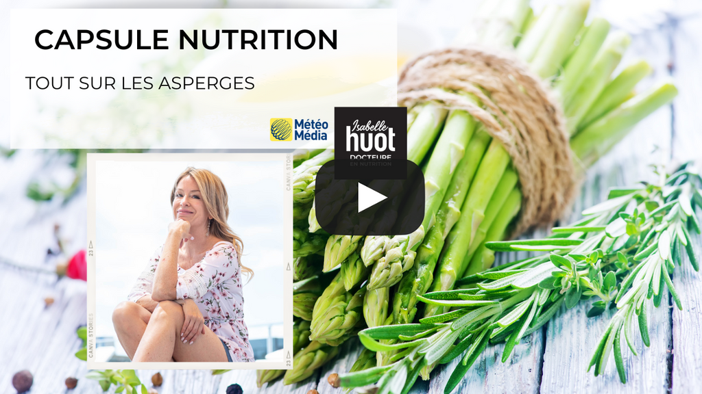 Les asperges : tout savoir sur ce légume vert. Capsule nutrition d'Isabelle Huot Docteure en nutrition en collaboration avec MétéoMédia et Mangez Québec.