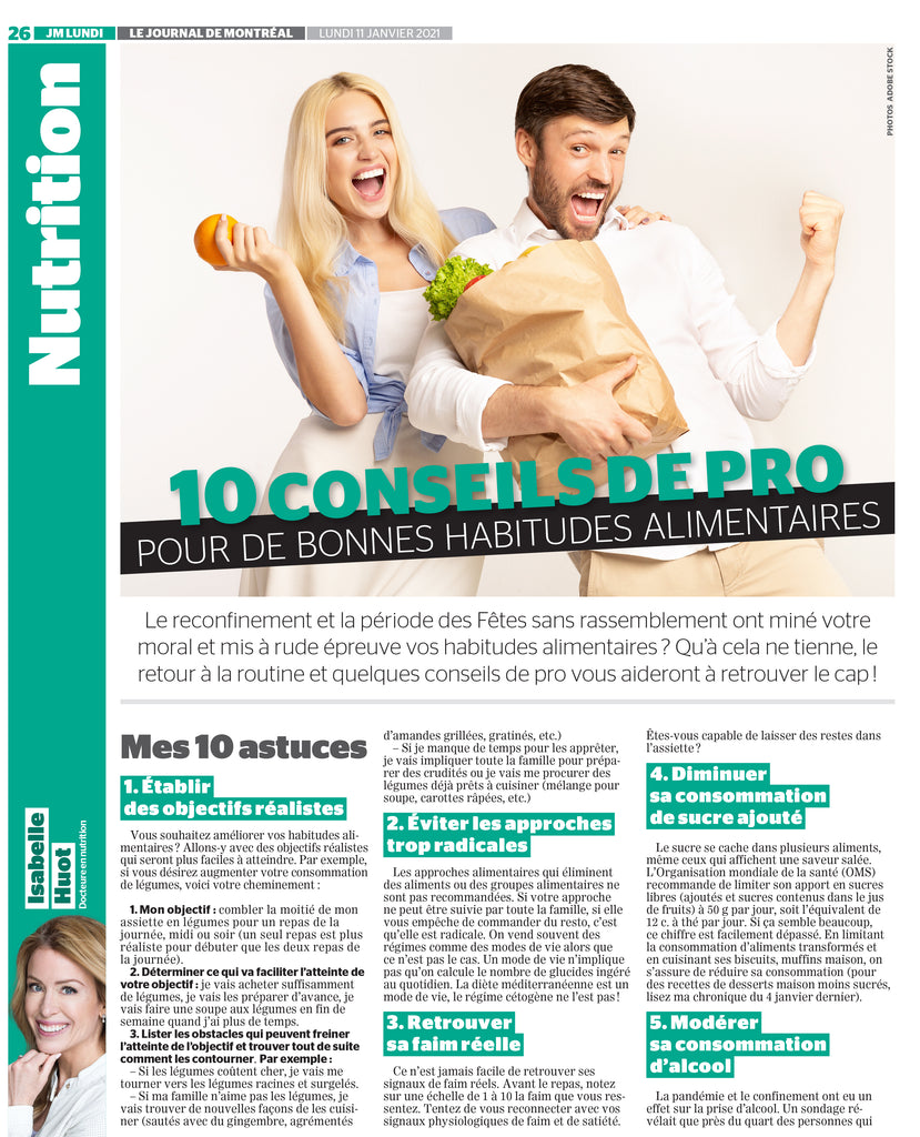Article from the Journal de Montréal by Isabelle Huot Doctor of nutrition with her 10 tips for resuming a healthy diet despite the reconfinement