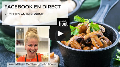 Voyez notre chef Mélanie Marchand à la production des recettes anti-déprime. Une vidéo en direct signée Isabelle Huot Docteure en nutrition.