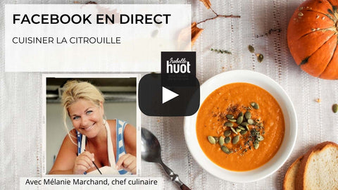 Visionner la vidéo en direct de notre chef Mélanie Marchand dans laquelle elle prépare ses recettes à la citrouille.