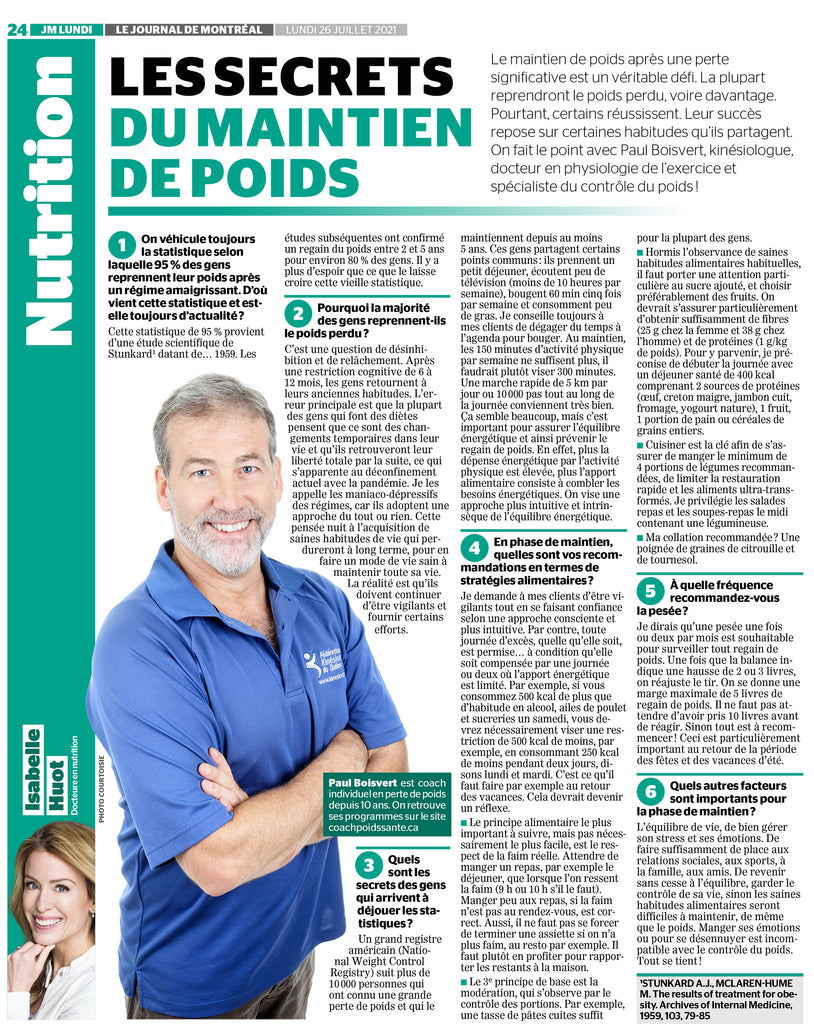 Article by Isabelle Huot in the Journal de Montréal. How to maintain your weight loss? Paul Boisvert kinesiologist gives you his advice.