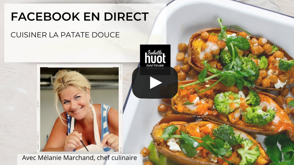 Isabelle Huot Docteure en nutrition présente cette vidéo en direct en collaboration avec la cheffe culinaire Mélanie Marchand. Elle vous présente 4 recettes pour cuisiner la patate douce.