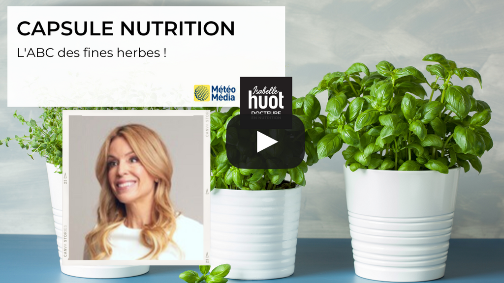 Apprenez-en davantage sur la culture des fines herbes dans cette capsule nutrition d'Isabelle Huot en collaboration avec MétéoMédia.
