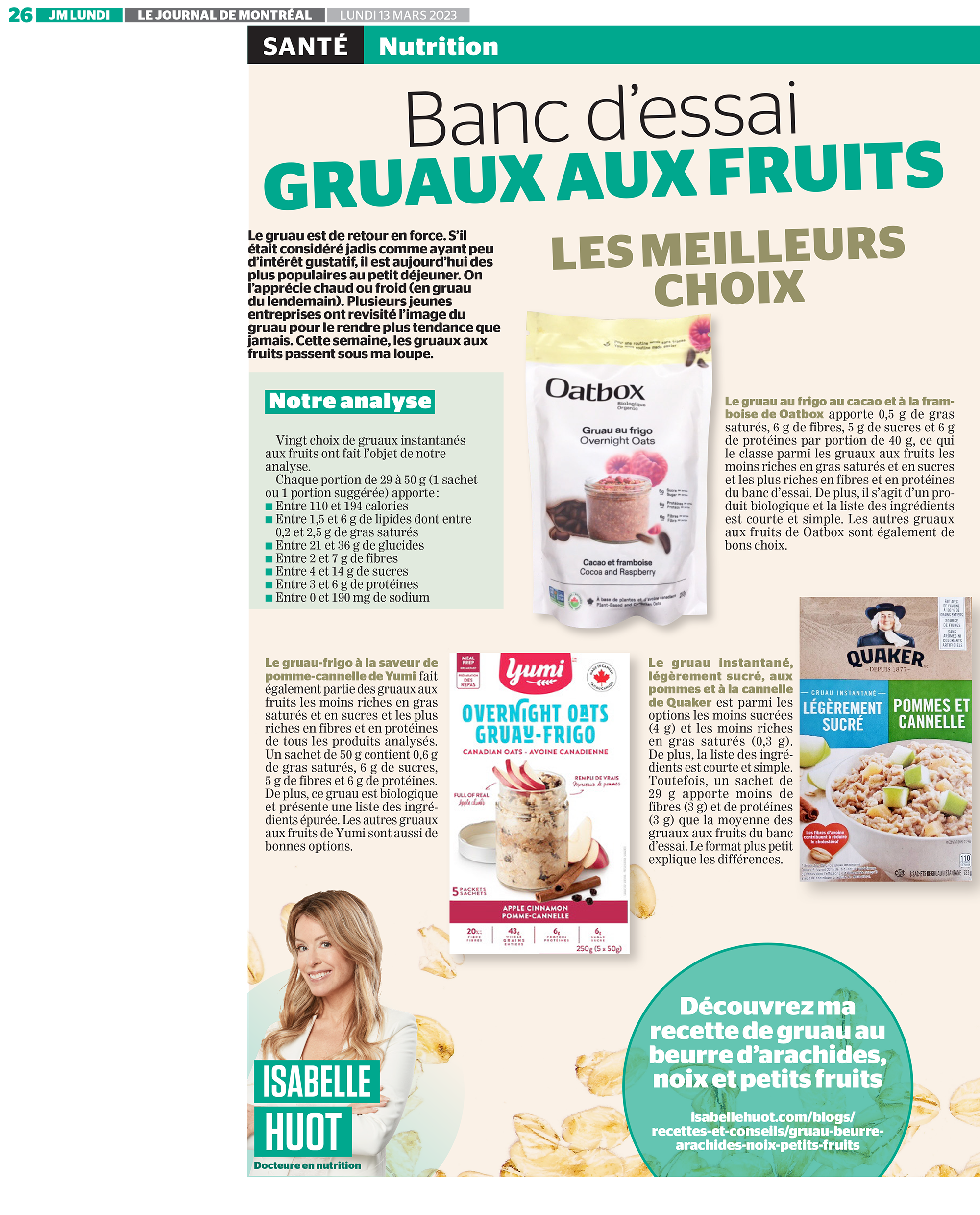 Au banc d'essai cette semaine, les gruaux aux fruits! Une analyse d'Isabelle Huot Docteure en nutrition pour le Journal de Montréal.