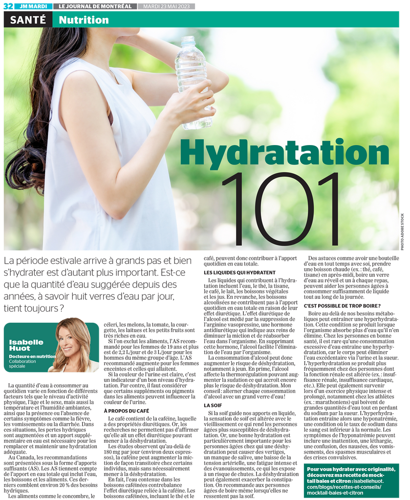 Hydratation 101 : les conseils d'Isabelle Huot Docteure en nutrition pour être bien hydraté tout au long de l'été. Article pour le Journal de Montréal.