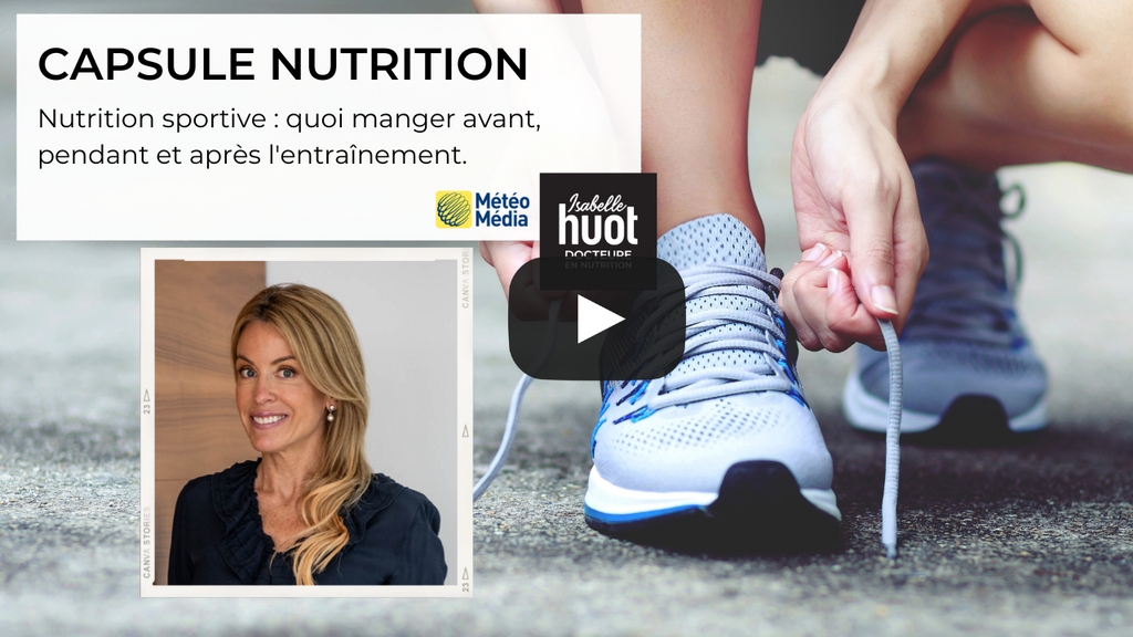 Nutrition sportive : Quoi manger pendant les sports d'été. Une capsule nutrition d'Isabelle Huot en collaboration avec MétéoMédia.