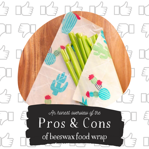 An honest overview of the Pros and cons of beeswax food wrap by Life Unwrapped | The Ideal Wrap Blog