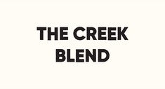 The Creek Blend - WS