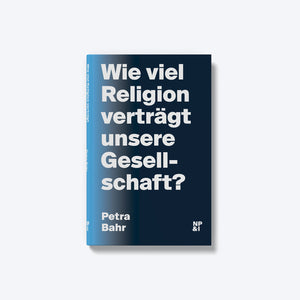 Buch Bahr Wie viel Religion verträgt unsere Gesellschaft? Nicolai Verlag