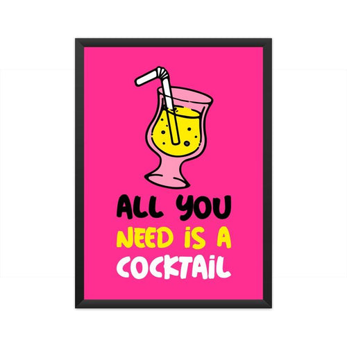 All You Need Is A Cocktail Poster - Mister Fab