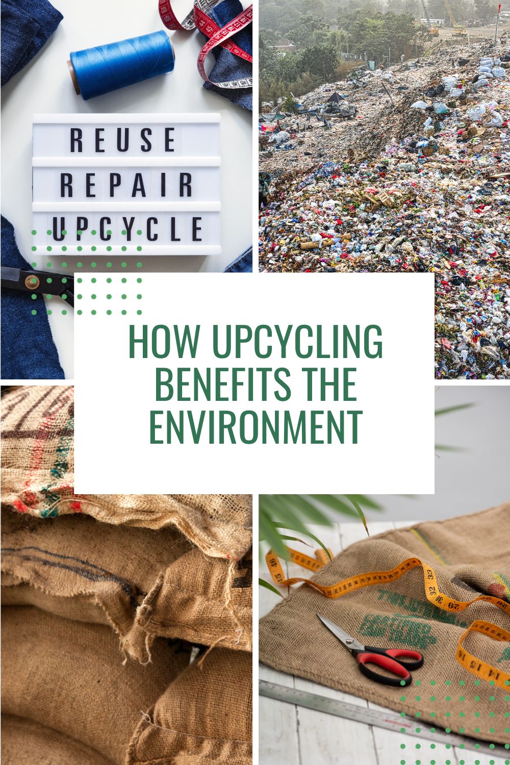 How Upcycling Benefits the Environment