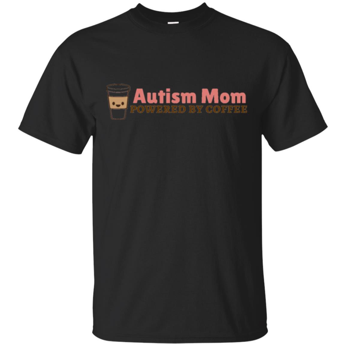 Autism Mom - Powered By Coffee T-shirt