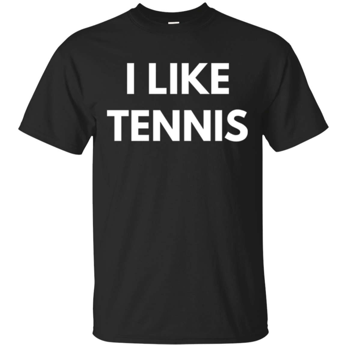 I Like Tennis T-shirt - Play Tennis