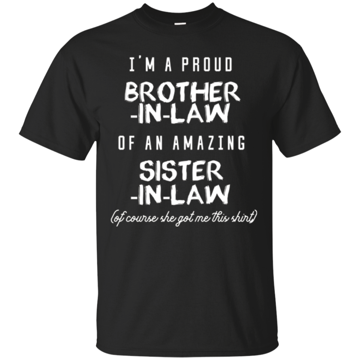 S Funny Tee -proud Brother-in-law Of An Amazing Sister-in-law Shirts