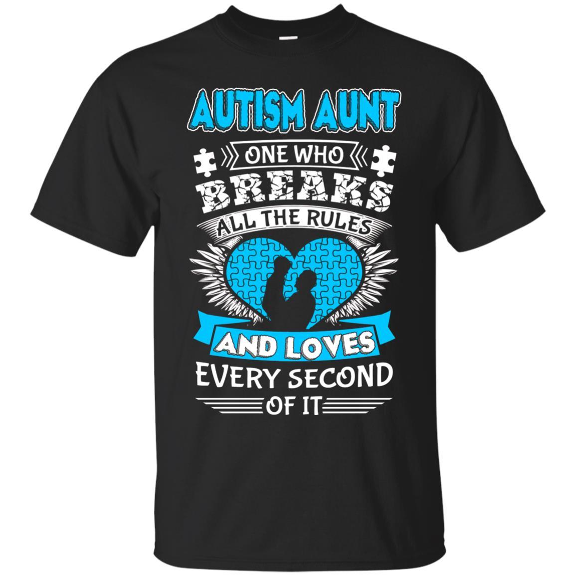 Autism Aunt One Who Breaks All The Rules And Loves Shirts