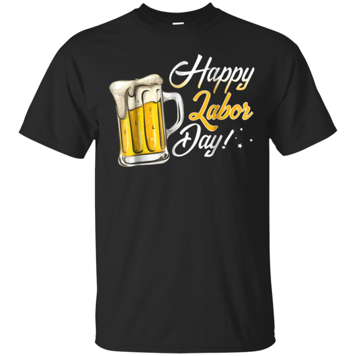 Happy Labor Day Shirt Funny Beer Gift Shirts Jaq T-shirt