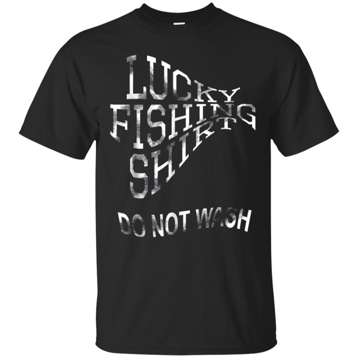 Lucky Fishing Shirt Do Not Wash Quote T-shirt