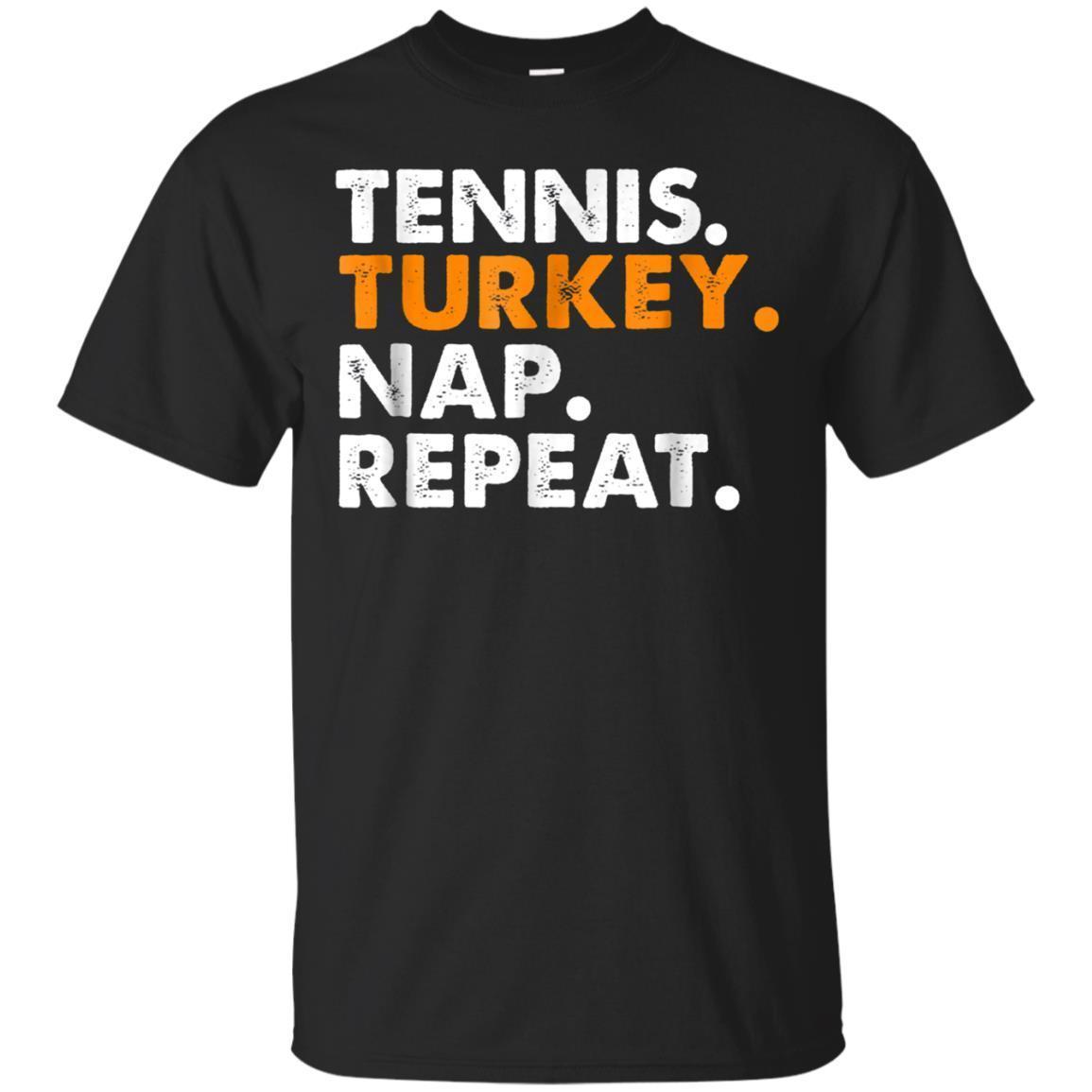  Tennis Turkey Nap Repeat T-shirt Thanksgiving Day