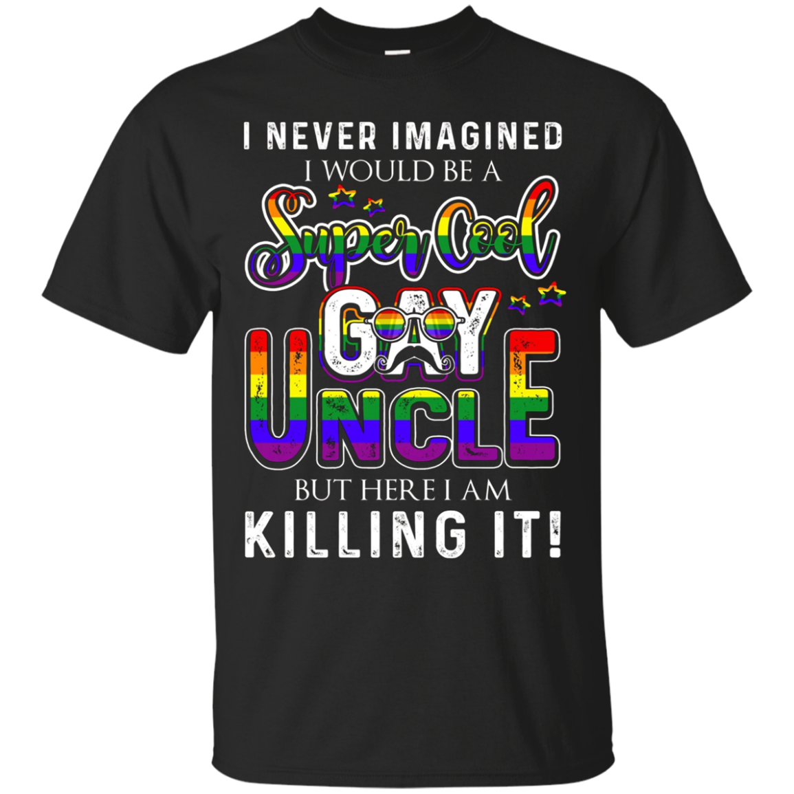 S Never Imagined Super Cool Gay Uncle Lgbt Pride Apparel Shirts