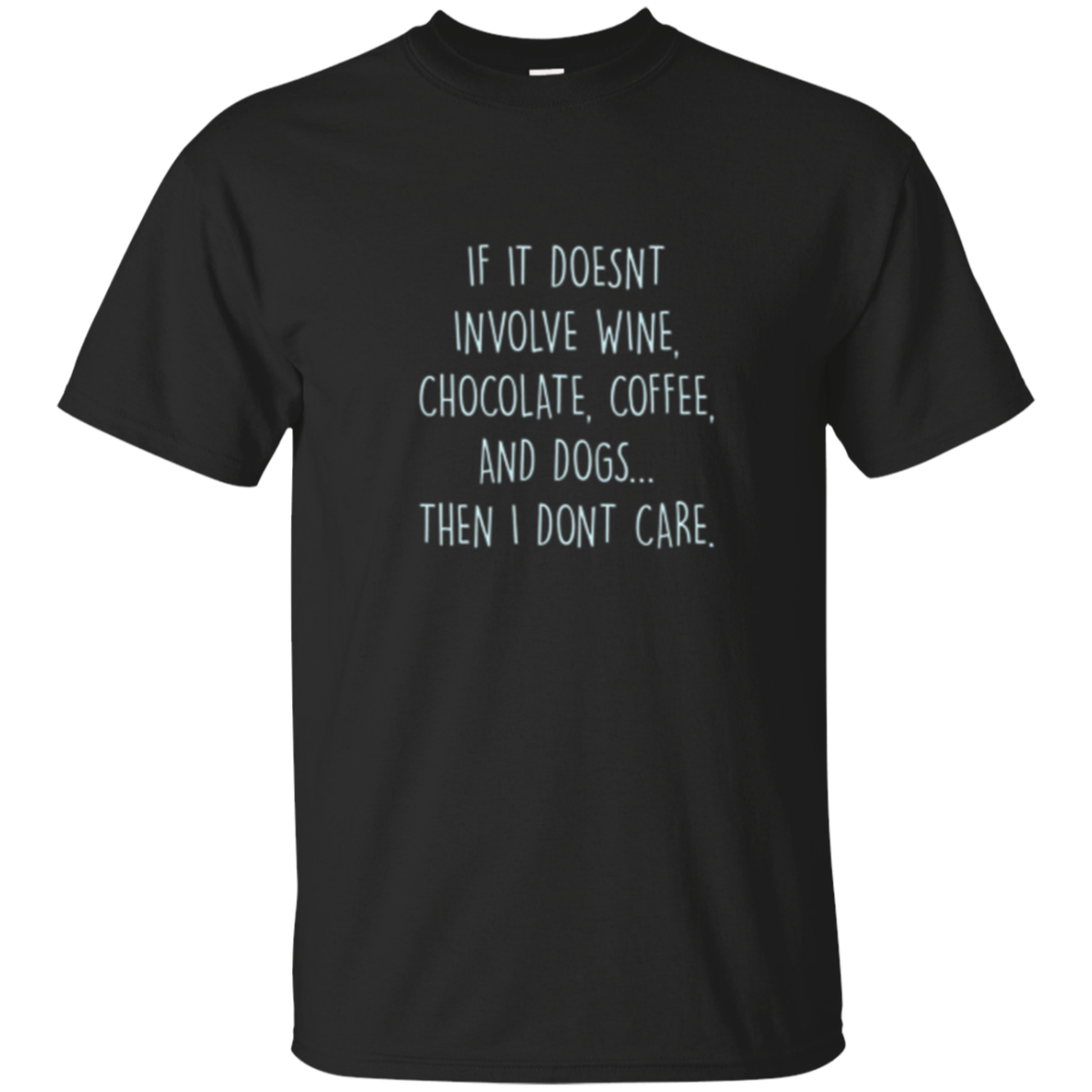 Wine Chocolate Coffee Dogs Cute Sassy T Shirt