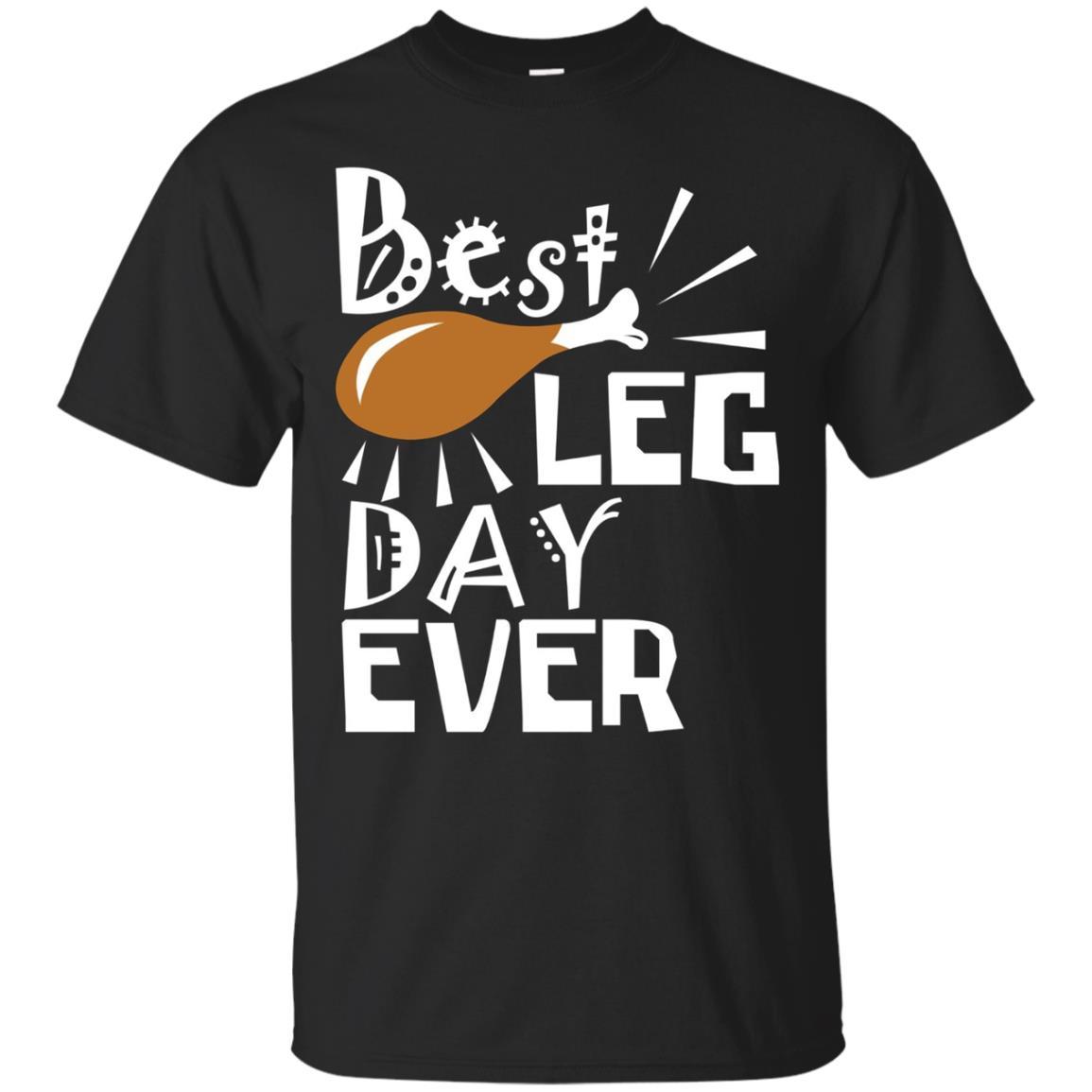 Best Leg Day Ever Funny Turkey Thanksgiving T-shirt
