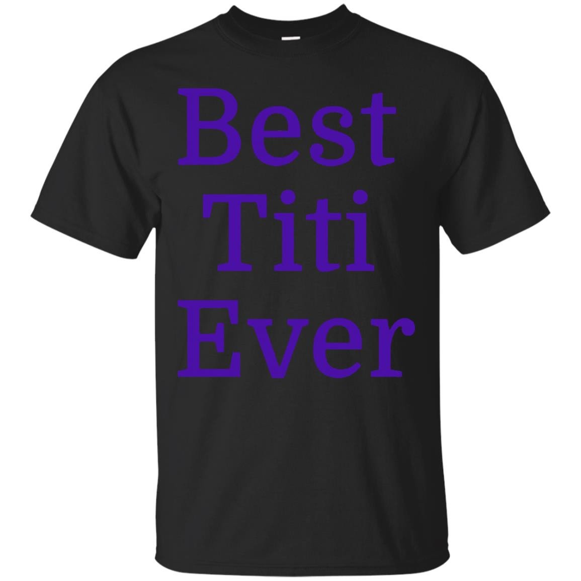 Best Titi Ever Spanish Aunt T-shirt