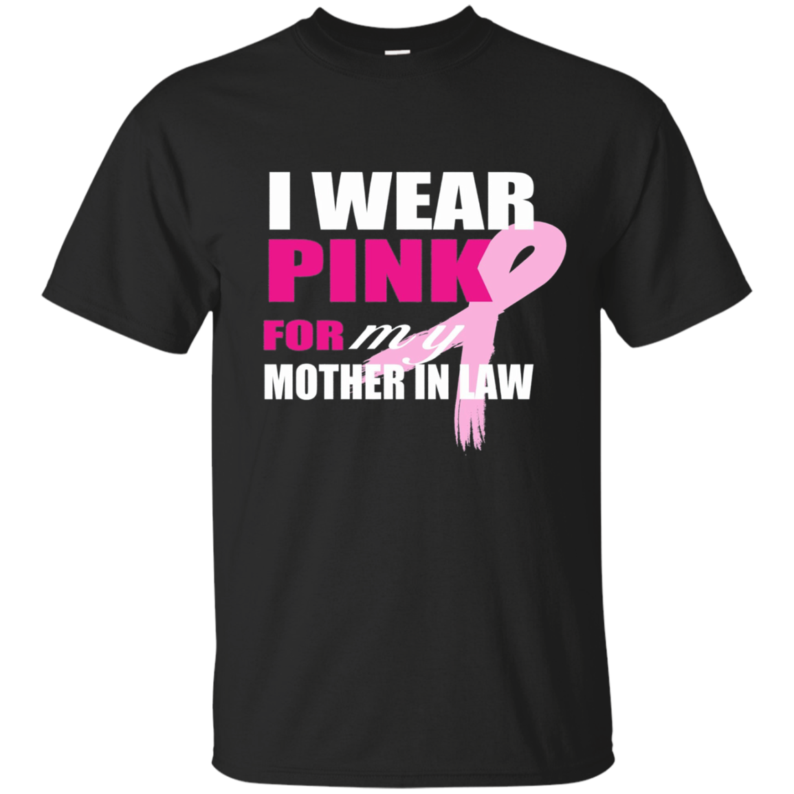 I Wear Pink For My Mother In Law Breast Cancer Awareness Ts