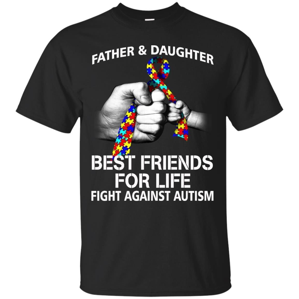 Buy Autism Family Father And Daughter Best Friends For Life S S T Shirt