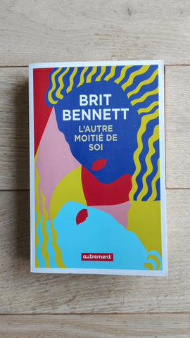 L'autre moitié de soi, Brit Bennett