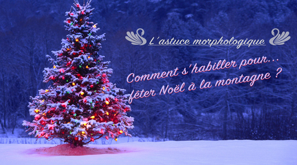 Comment S Habiller Pour Feter Noel A La Montagne Mademoiselle Grenade