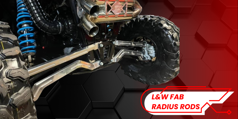 L&W Fab Radius Rods