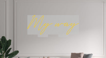 Custom text: My way