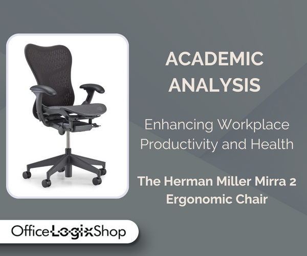 Ergonomic chairs to improve work performance and health: The Mirra 2 chair