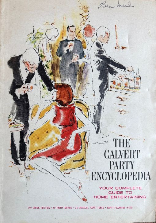 (*NEW ARRIVAL*) (Cocktails) The Calvert Party Encyclopedia: Your Complete Guide to Home Entertaining