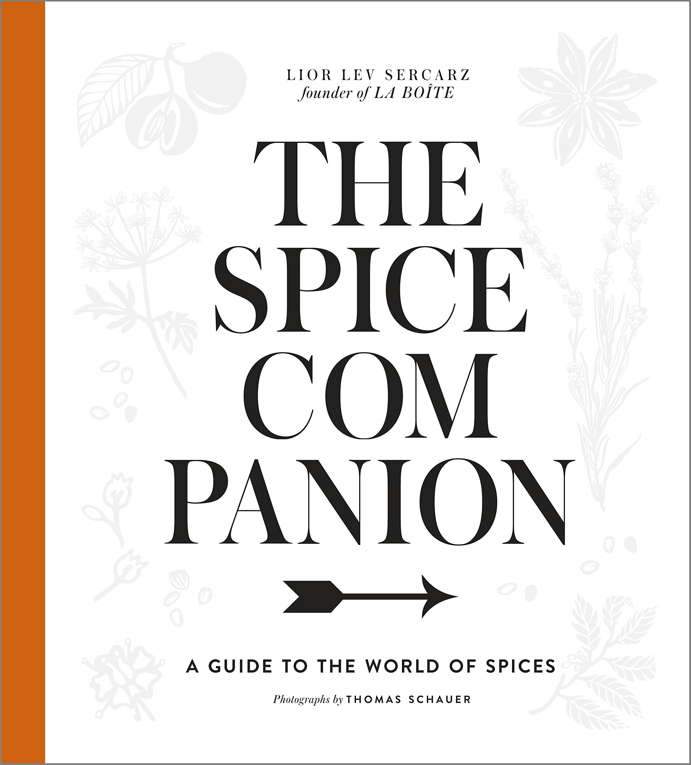 The Science of Spice: Understand Flavor Connections and Revolutionize Your Cooking [Book]