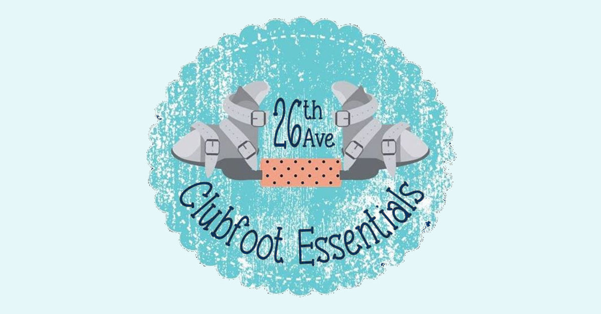 26th Ave Clubfoot Essentials