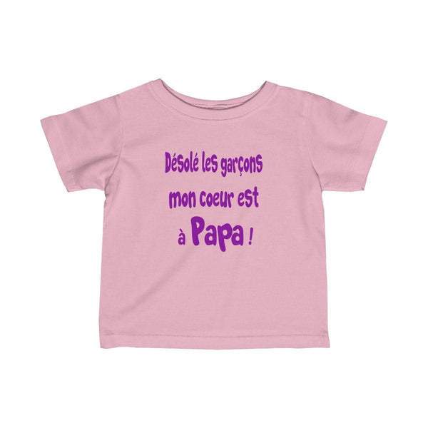 T Shirt Fille Bebe Humour Maternage Desole Les Garcons Mon Coeur Est A Papa Tetee Addict