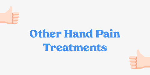 Other Hand Pain Treatments