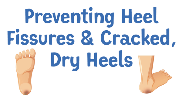 Preventing Heel Fissures