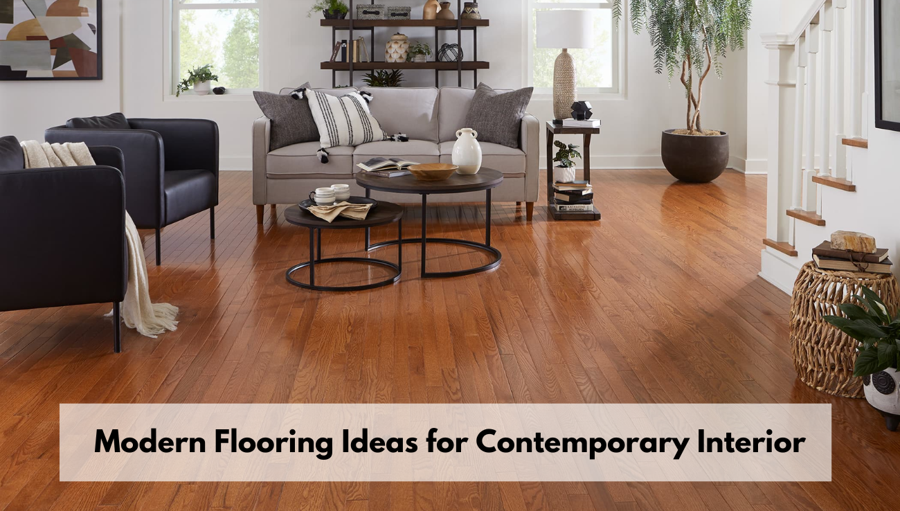 Modern Flooring Ideas for Contemporary Interior