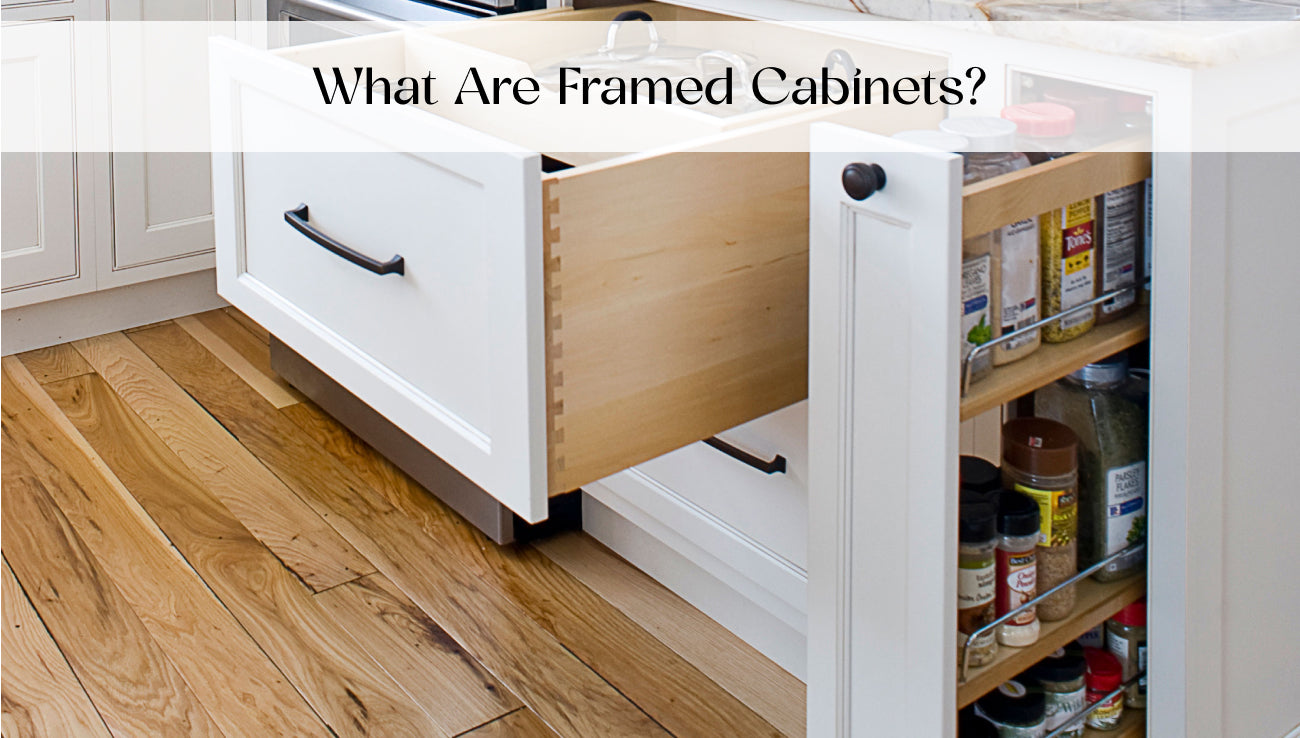 What are Framed Cabinets?