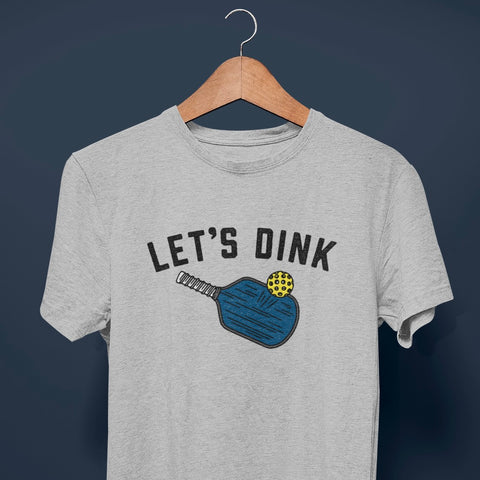 Let's Dink T-Shirt